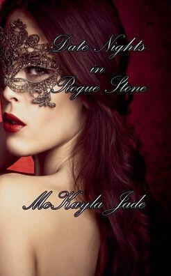 Cover of Date Nights in Rogue Stone: Book 2 by McKayla Jade